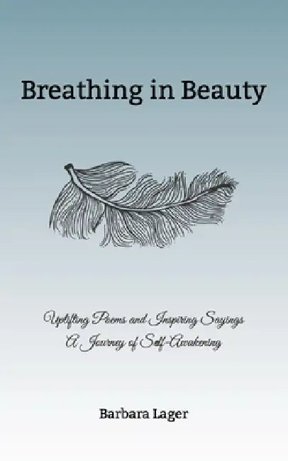Breathing in Beauty by Barbara Lager