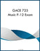 GACE 723 Music P-12 Exam by Rjc Miller