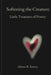 Softening The Creature Little Treasures Of Poetry by Alison B. Emery