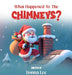 What Happened To The CHIMNEYS? by Donna Lee