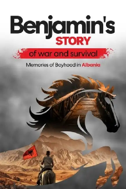 Benjamin's Story of War and Survival by Lisa Severino