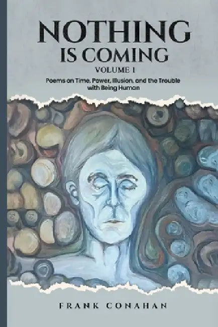 Nothing Is coming by Frank Conahan