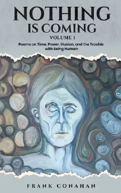Nothing Is coming by Frank Conahan