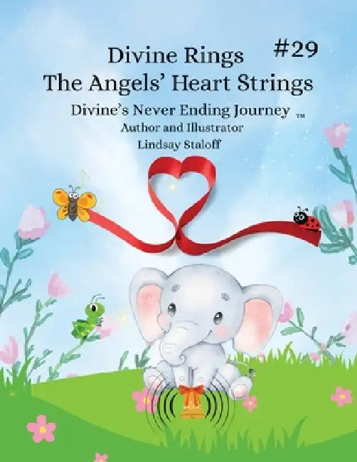 Divine Rings The Angels Heart Wings Book 29 by Lindsay Staloff
