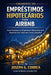 Fundamentos dos Empréstimos Hipotecários para Airbnb: Como Funcionam os Empréstimos Hipotecários para Aluguel de Curta Temporada e Como se Qualificar by Joseph G. Correa