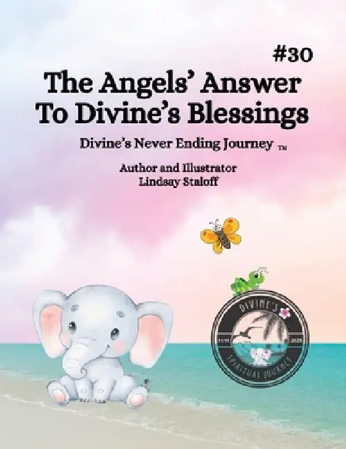 The Angels Answer To Divine's Blessing Book 30 by Lindsay Staloff