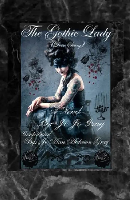 The Gothic Lady (Love Story) A Novel by Jo Jo Gray, Jo Ann Atcheson Gray, Jo Ann Gray