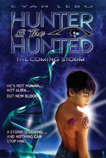 Hunter & the Hunted: The Coming Storm by Evan Lebo