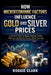 How Microeconomic Factors Influence Gold and Silver Prices: A Practical Guide to Supply, Demand, Market Behavior, and Smarter Precious Metals Investin by Roggie Clark, Raj Clark