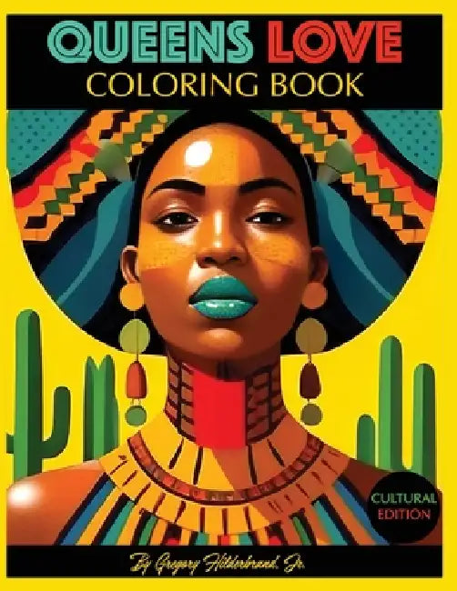 Queens Love Coloring Book by Jr. Hilderbrand Gregory
