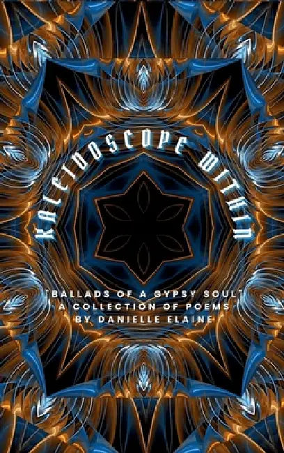 Kaleidoscope Within by Danielle Elaine