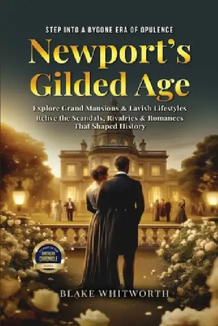 Newport's Gilded Age by Blake Whitworth