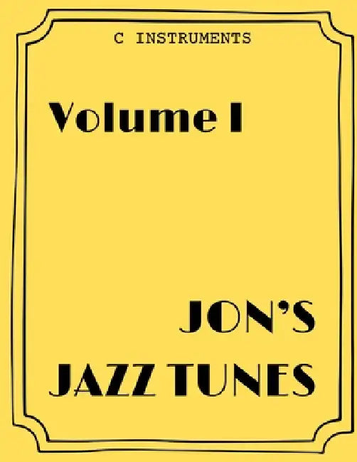 Jon's Jazz Tunes Volume I by Jonathon Shields