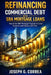 Refinancing Commercial Debt with SBA Mortgage Loans: How to Use SBA Mortgage Programs to Lower Payments and Improve Cash Flow by Joseph G. Correa