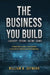 The Business You Build by William B. Seymour
