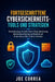 Fortgeschrittene Cybersicherheits-Tools und Strategien: Verschlüsselung, Firewalls, Sichere Cloud-Speicherung, Bedrohungserkennung und Reaktion auf Si by Joe Correa