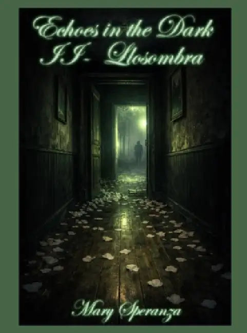 Echoes in the Dark 2 - Llosombra by Mary Christine Speranza