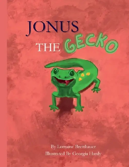Jonus the Gecko by Lorraine Bretthauer, Georgia Hardy