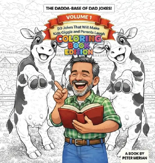 The Dadda Base Of Dad Jokes Volume 1: Coloring Book Edition by Peter Merian