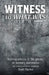 WITNESS to What Was: Volume 1 by Todd Fischer