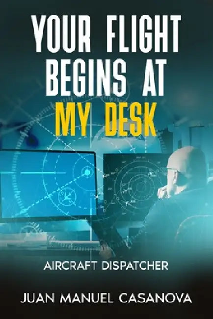 Your Flight Begins at My Desk by Juan Manuel Casanova, Steve Smith, Getcovers Com
