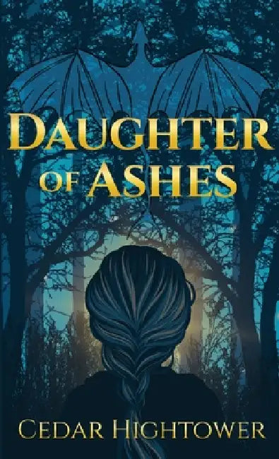 Daughter of Ashes by Cedar Hightower
