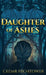 Daughter of Ashes by Cedar Hightower