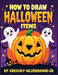 How to Draw Halloween Items by Jr. Hilderbrand Gregory
