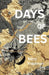 Days of Bees by Kerry Trautman