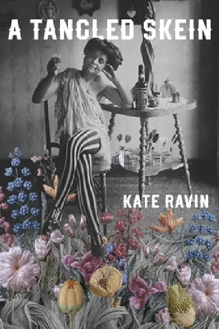 A Tangled Skein by Kate Ravin