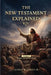 New Testament Explained KJV: Romans Through Revelation by Jr. Jensen George R.