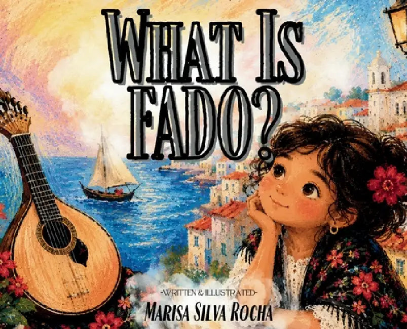 What is Fado? by Marisa Silva Rocha