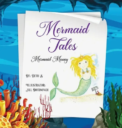 Mermaid Tales: Mermaid Money by Beth S