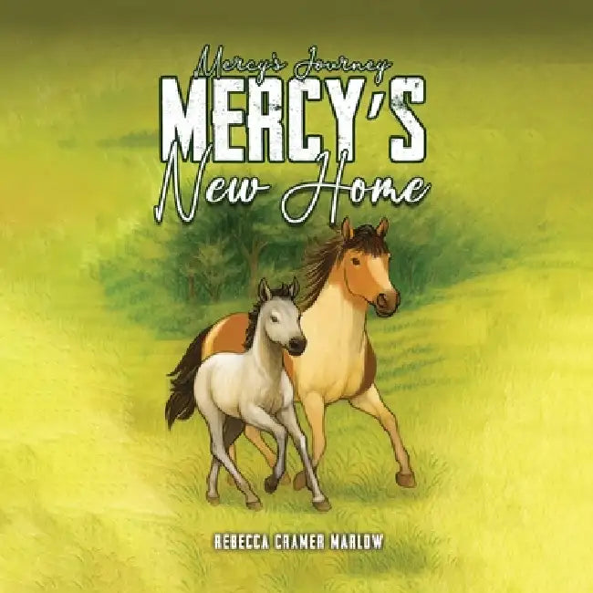Mercy's New Home by Rebecca Cramer Marlow