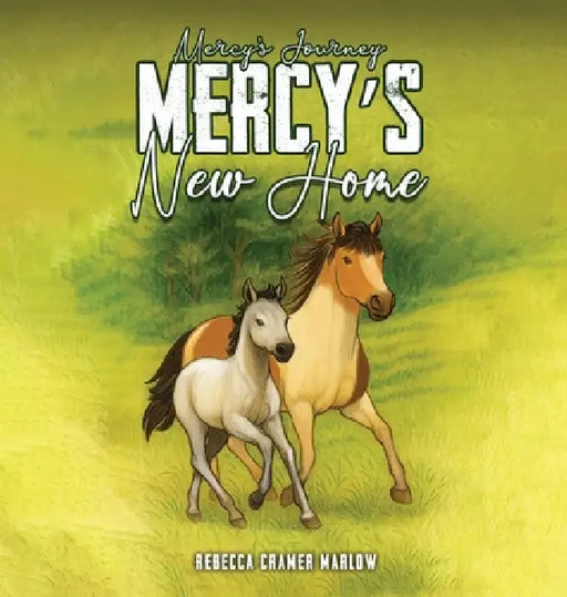 Mercy's New Home by Rebecca Cramer Marlow