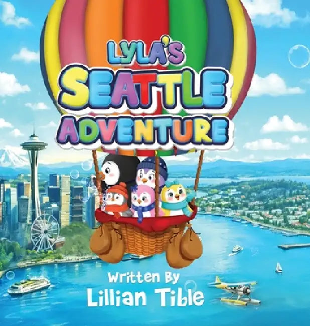 Lyla's Seattle Adventure by Lillian Tible