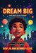"Dream Big - The Roy Clay Story": "How a Small-Town Kid Became a Silicon Valley Superhero" by Jr. Roy, Rodney Clay