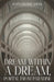 Dream Within A Dream by Justin Dupree Mauer