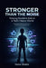 Stronger Than The Noise: Raising Resilient Kids In A Tech Heavy World by Nate Webb