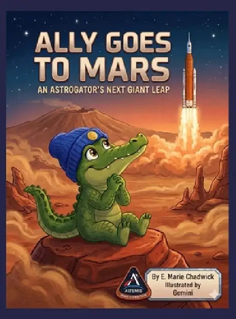 Ally Goes To Mars by E. Marie Chadwick