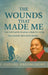 The Wounds That Made Me: How God Used My Breaking to Build My Calling Your wounds were never wasted. by Stephanie Williams- Crosby