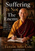 Suffering Is Not The Enemy by Tenzin Arlo Cole, Jeff Ofstedahl
