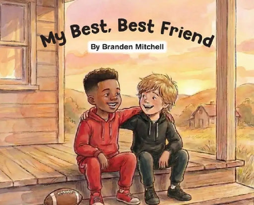 My Best, Best Friend by Branden Mitchell