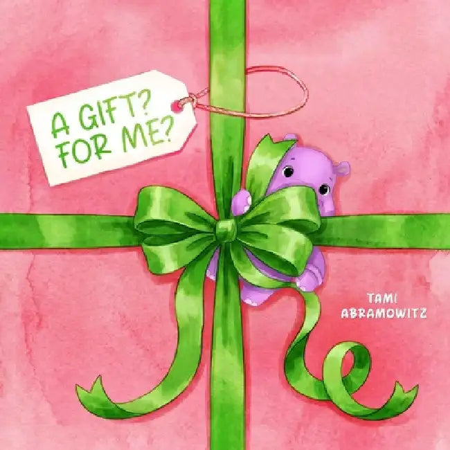A Gift? for Me? by Tami Abramowitz