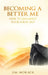 Becoming a Better Me: How to Manifest Your Ideal Self by Jim Morack