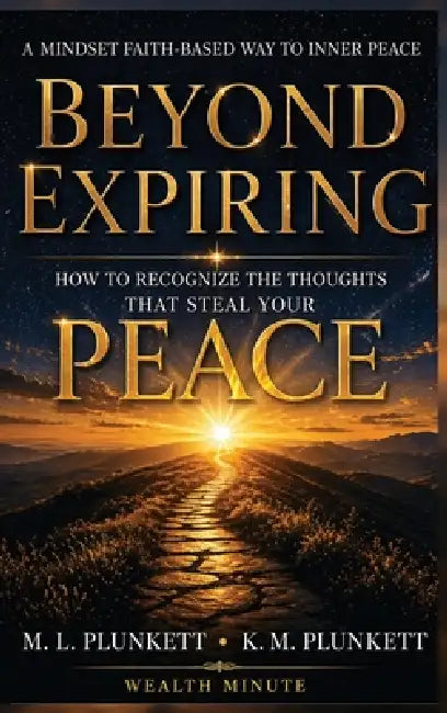 Beyond Expiring by Michele L. Plunkett, Katie M. Plunkett