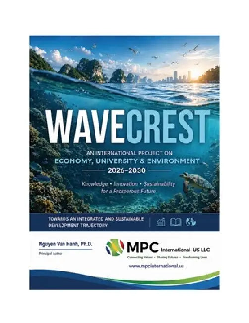Wavecrest: An International Project on the Economy, University, and the Environment in Vietnam 2026-2030 by Nguyen Van Hanh