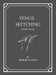 Pencil Sketching - Revised Edition by George W. Koch, Valora B. Abbett