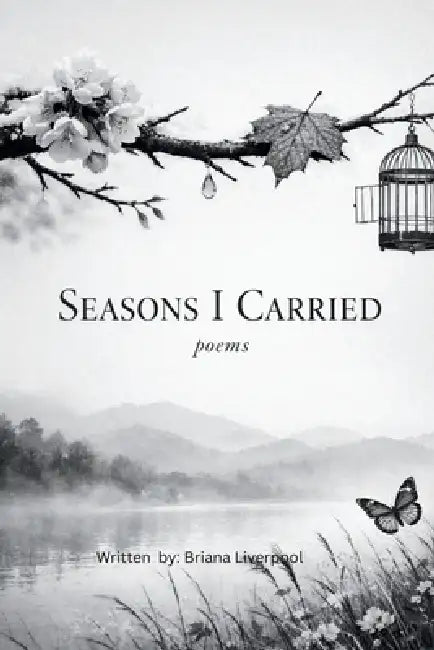 Seasons I Carried by Briana Liverpool