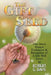 The Gift Seed: One Man's Honest Evaluation and Perception of a Life Well Lived by Robert G. Davis
